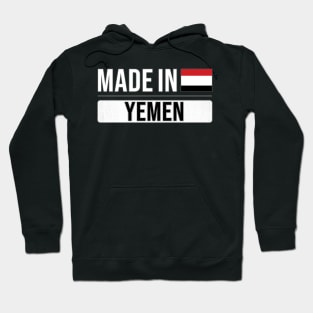 Made In Yemen - Gift for Yemeni With Roots From Yemen Hoodie